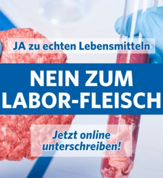 PETITION — NEIN zum Labor-Fleisch.